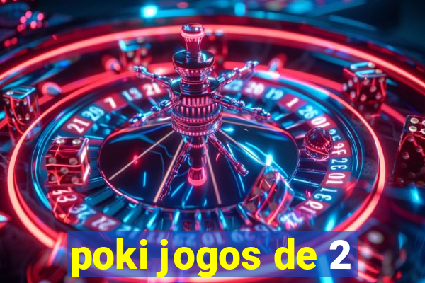 poki jogos de 2